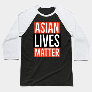 Asian Lives Matter Baseball T-Shirt